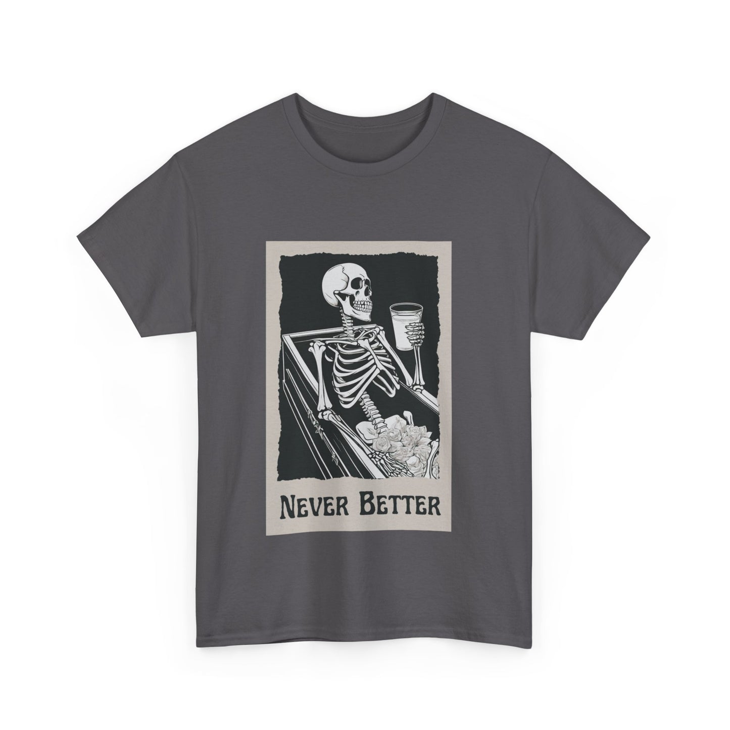 Never better Adult T-shirt