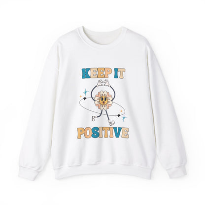 Keep it positive Adult Sweatshirt