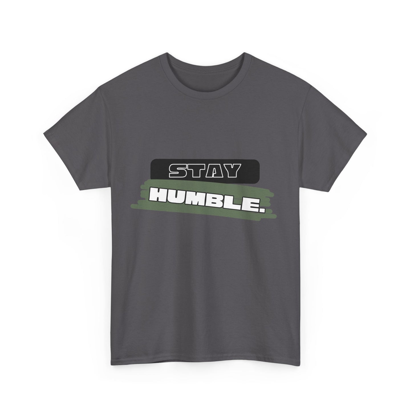 Stay humble Adult T-shirt