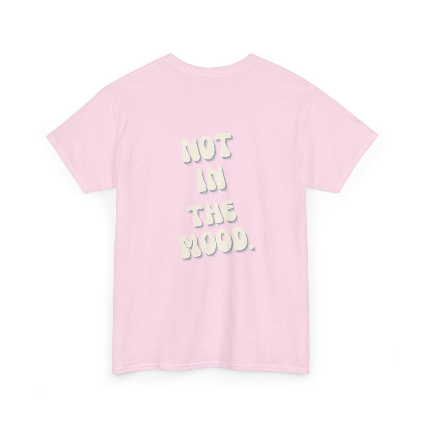 Not in the mood Double print Adult T-shirt