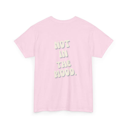 Not in the mood Double print Adult T-shirt