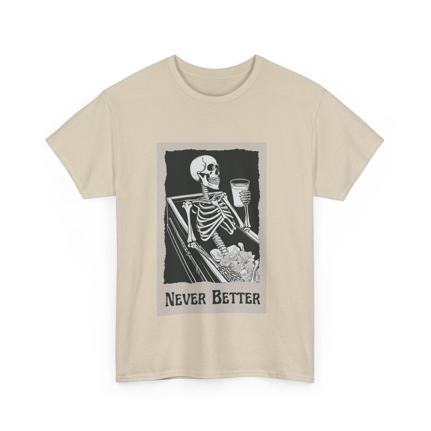 Never better Adult T-shirt