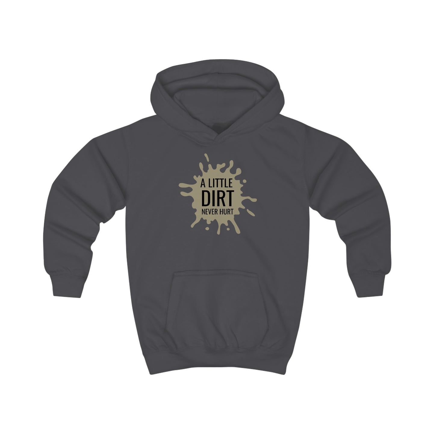 A little dirt never hurt Kids Hoodie