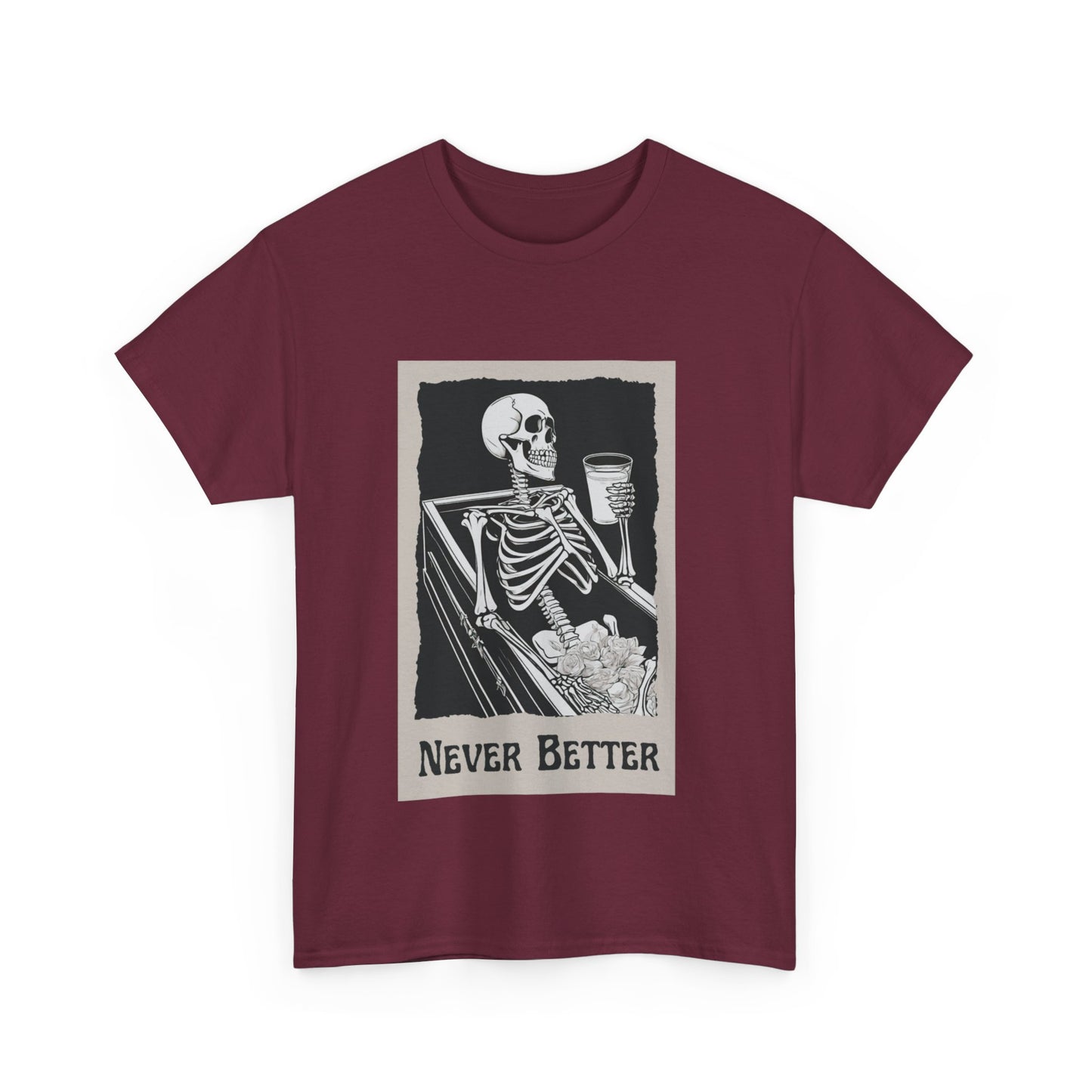 Never better Adult T-shirt