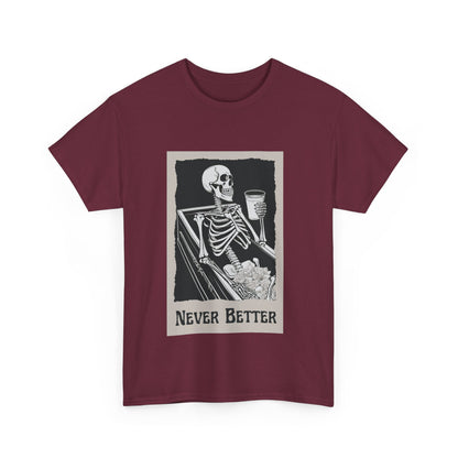 Never better Adult T-shirt