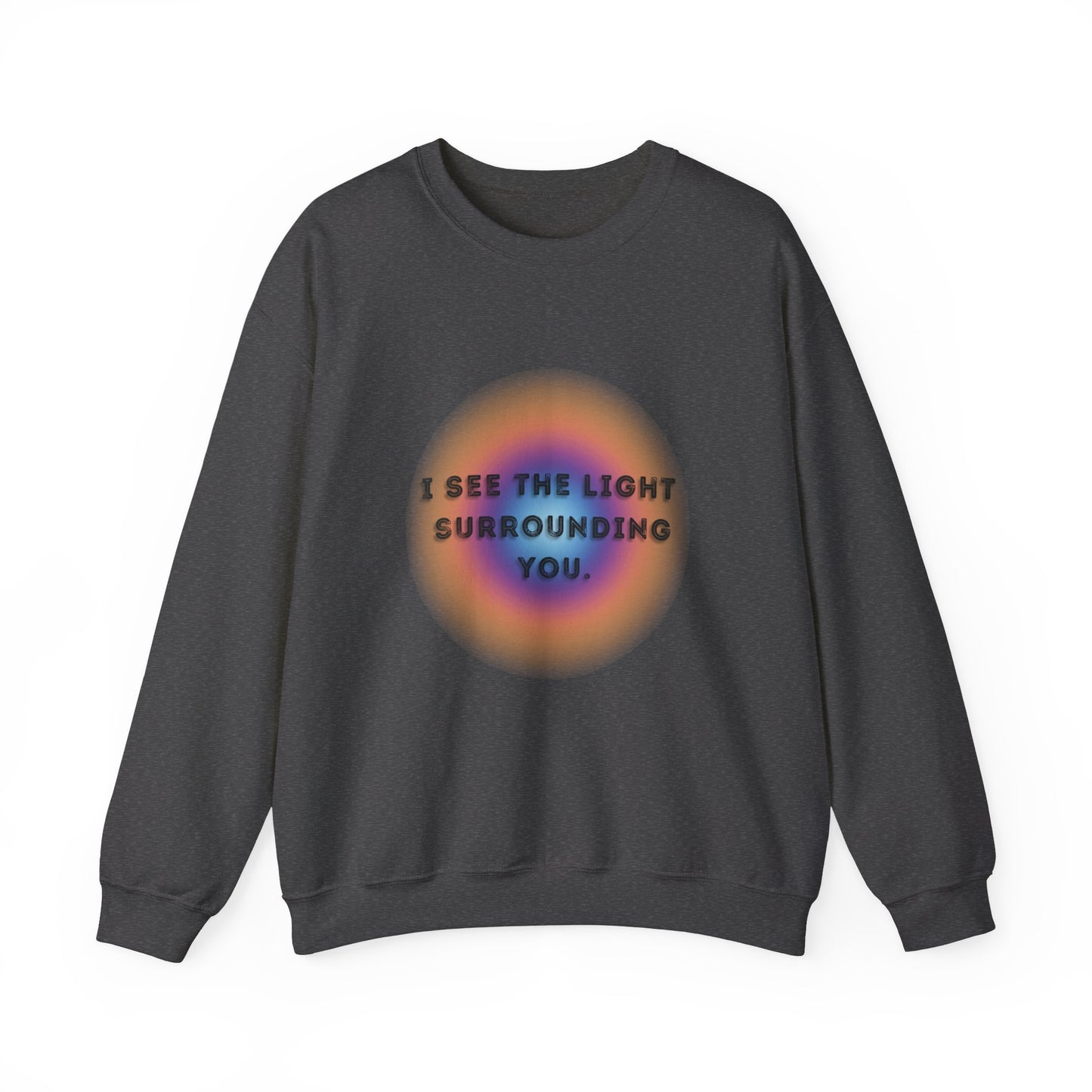 Light surrounding you Adult Sweatshirt