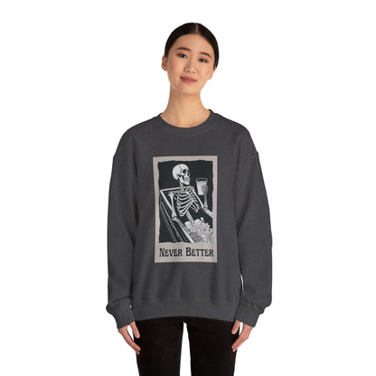 Never better Adult Sweatshirt