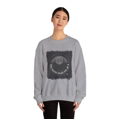 The moon made me do it Adult Sweatshirt