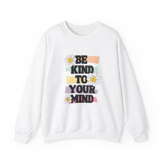 Be kind to your mind Adult Sweatshirt