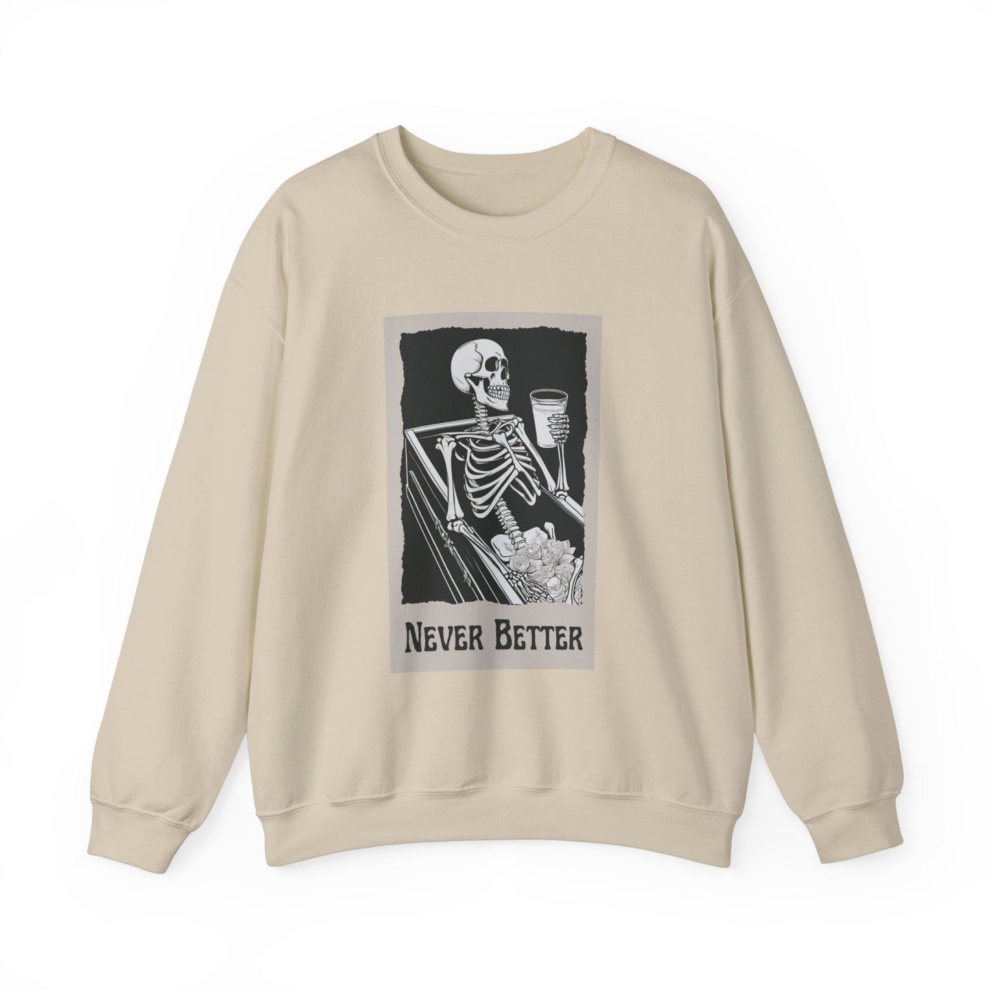 Never better Adult Sweatshirt