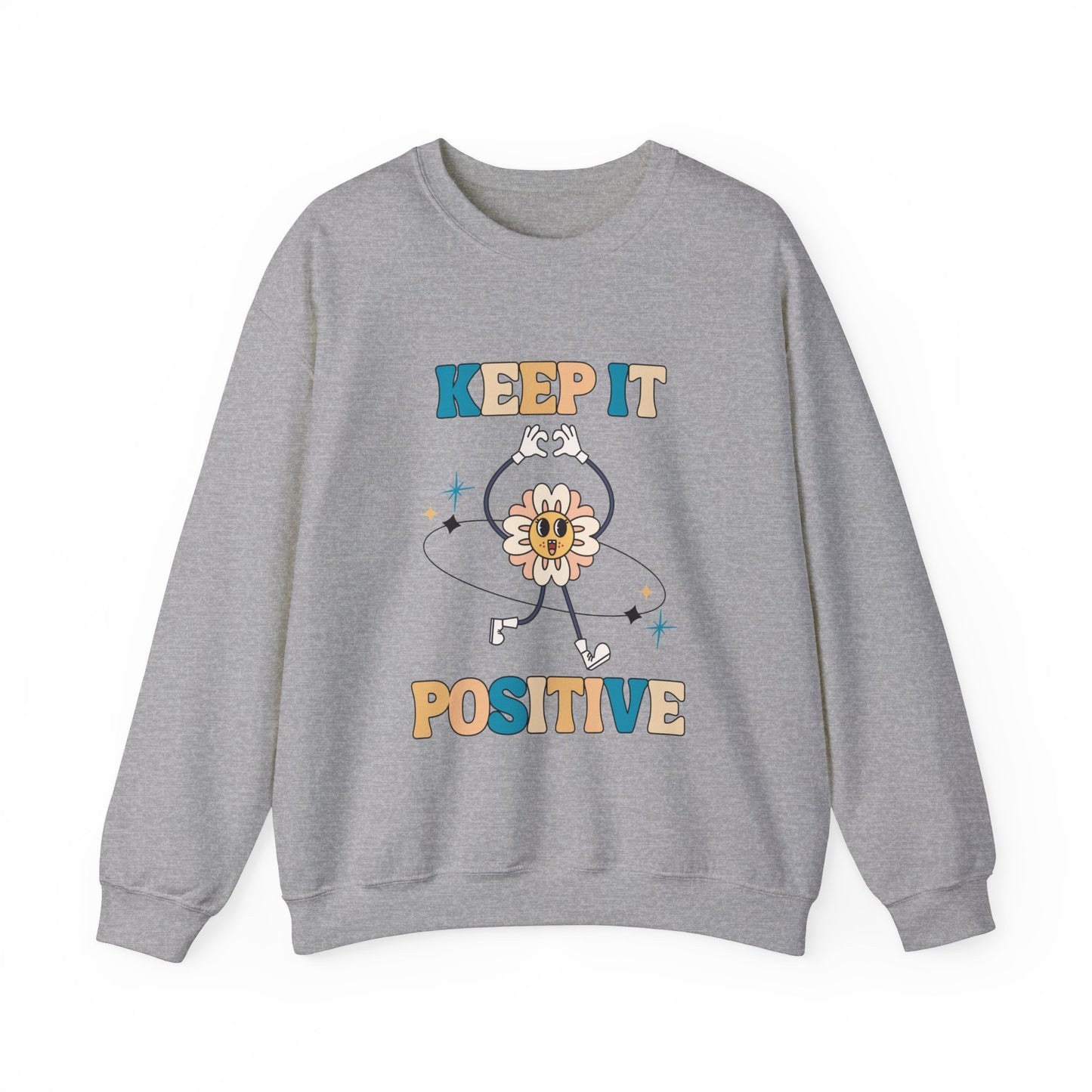 Keep it positive Adult Sweatshirt