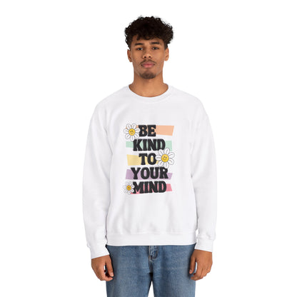 Be kind to your mind Adult Sweatshirt